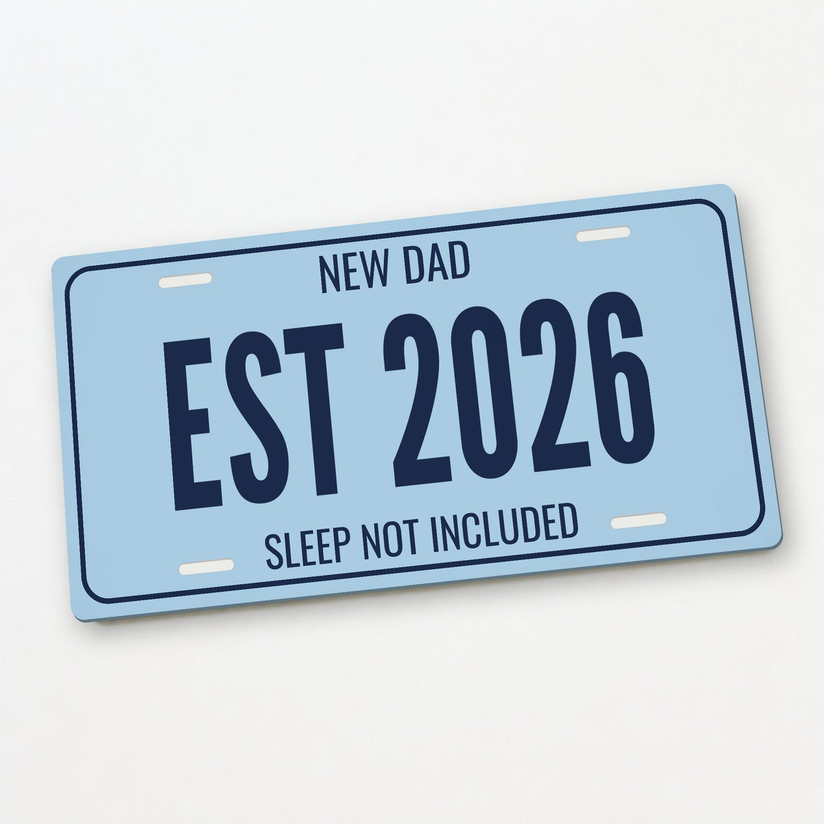 New Dad Est 2026 New Dad License Plate - 12 x 6 in aluminum license plate