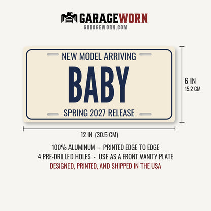 New Model Arriving Baby Baby Announcement License Plate - 12 x 6 in aluminum license plate