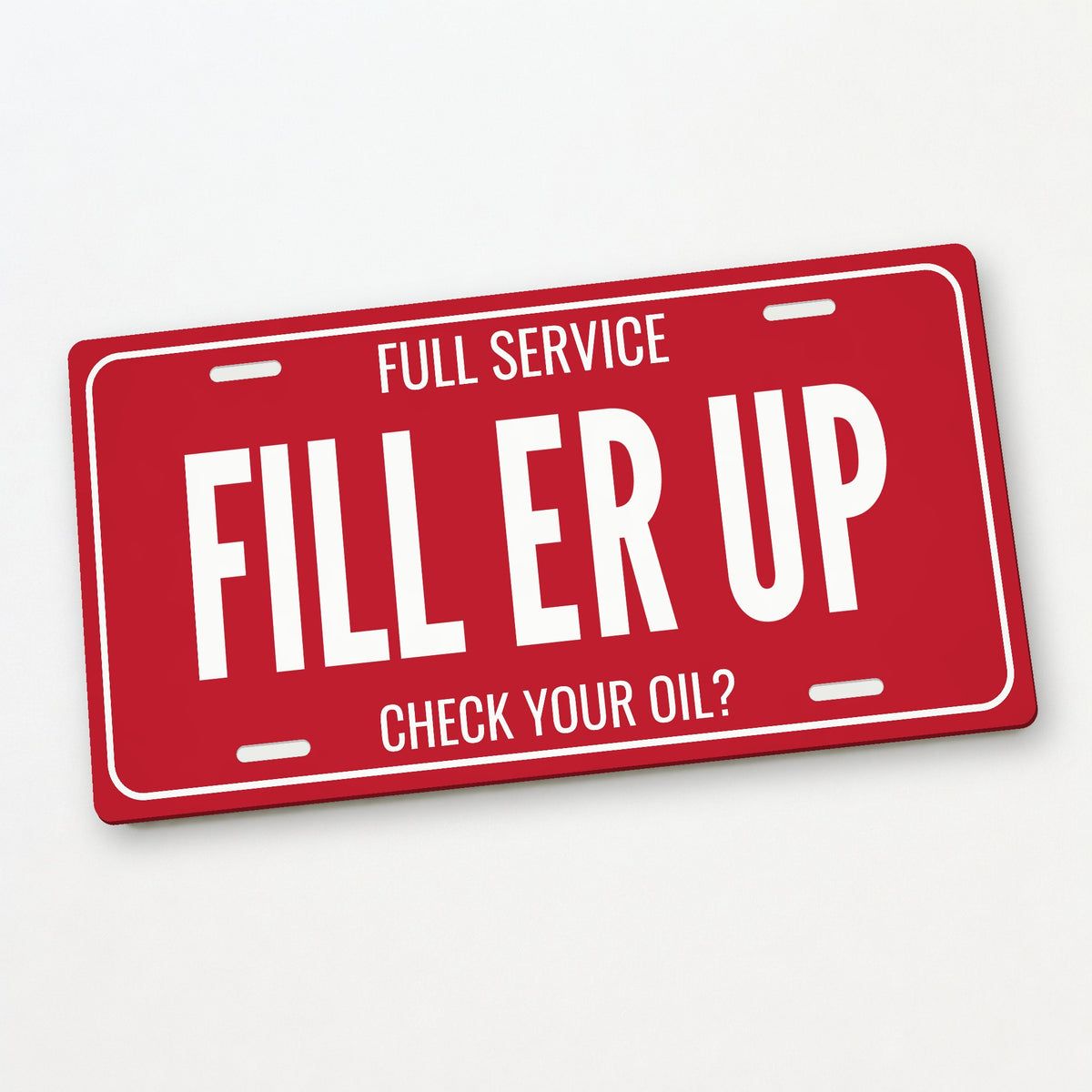 Full Service Fill Er Up Garage License Plate Sign - 12 x 6 in aluminum license plate