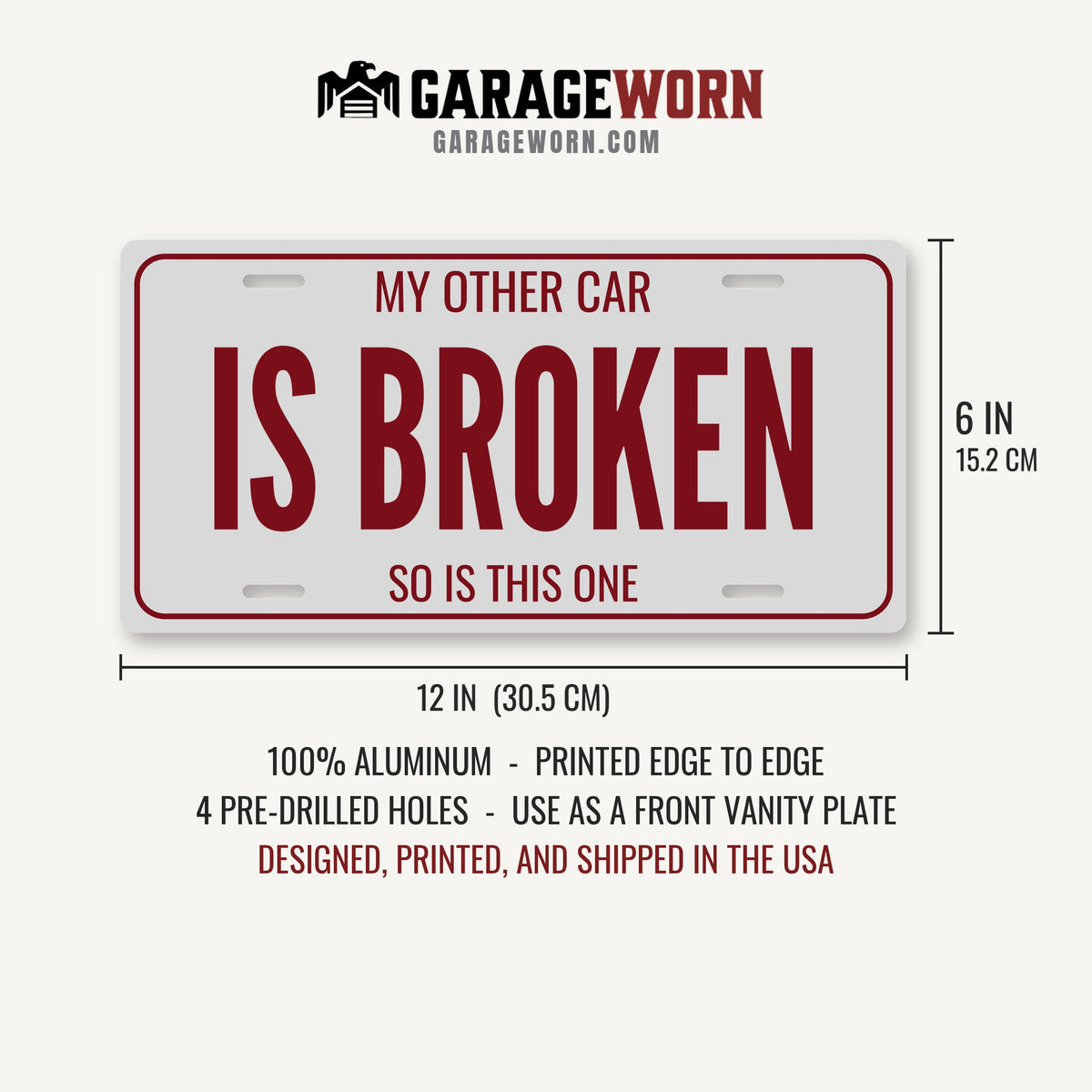 My Other Car Is Broken Garage License Plate Sign - 12 x 6 in aluminum license plate