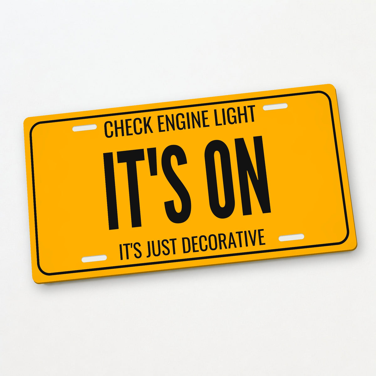 Check Engine Light It's On Garage License Plate Sign - 12 x 6 in aluminum license plate