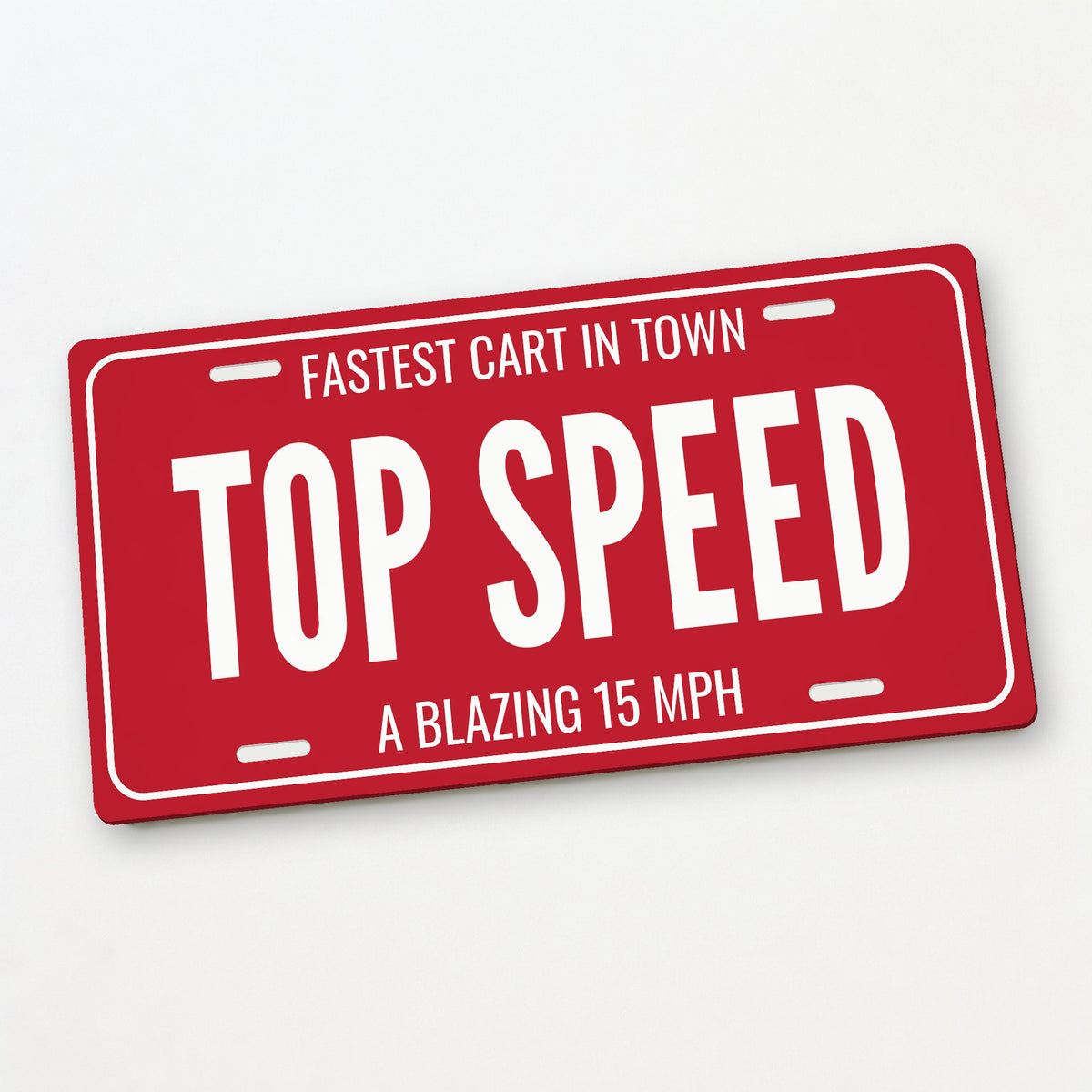Fastest Cart In Town Top Speed Golf Cart License Plate - 12 x 6 in aluminum license plate