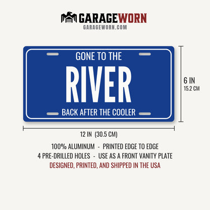 Gone To The River River License Plate Sign - 12 x 6 in aluminum license plate
