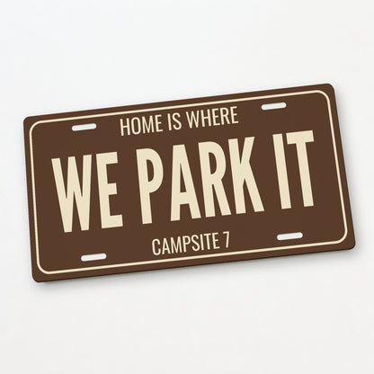 Home Is Where We Park It Camping License Plate Sign - 12 x 6 in aluminum license plate