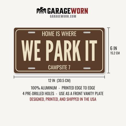 Home Is Where We Park It Camping License Plate Sign - 12 x 6 in aluminum license plate