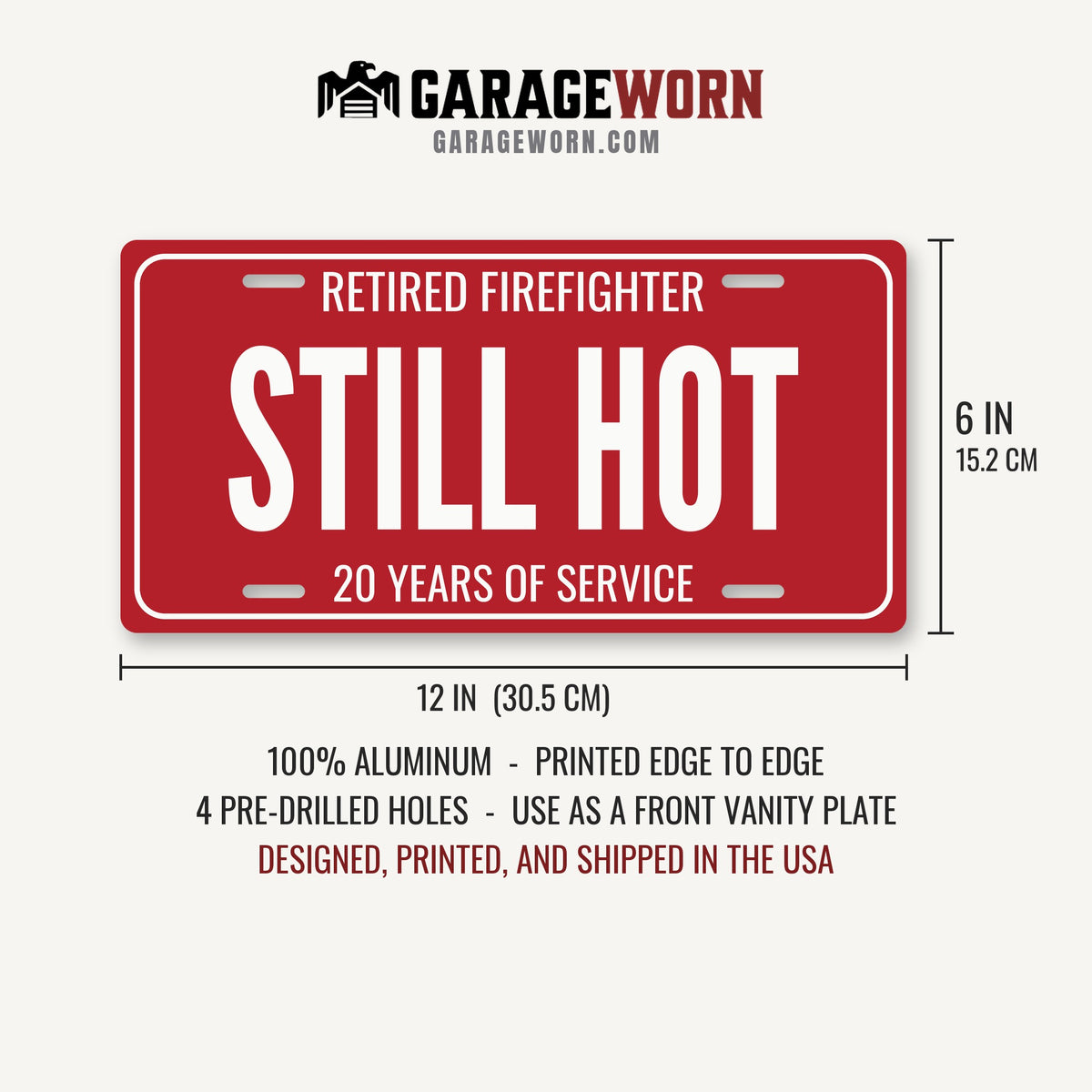 Retired Firefighter Still Hot License Plate Sign - 12 x 6 in aluminum license plate