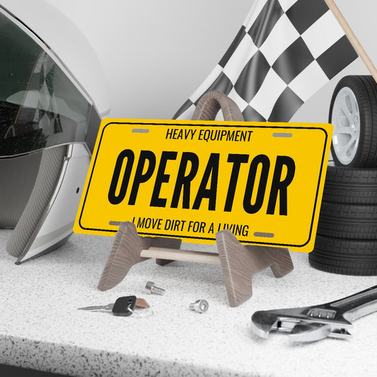 Heavy Equipment Operator License Plate Sign - 12 x 6 in aluminum license plate