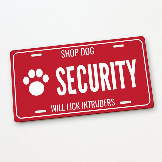 Shop Dog Security Dog License Plate - 12 x 6 in aluminum license plate