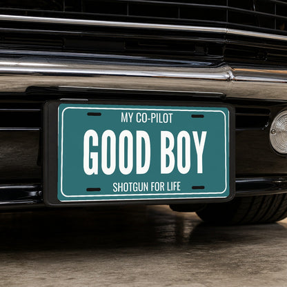 My Co-Pilot Good Boy Dog License Plate - 12 x 6 in aluminum license plate