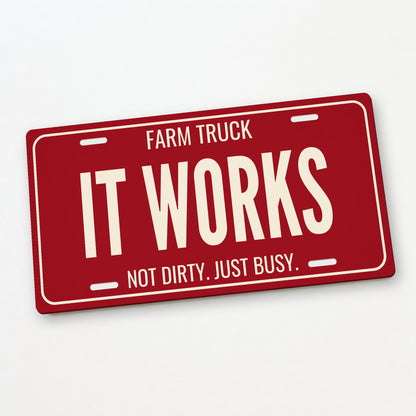 Farm Truck It Works Truck License Plate - 12 x 6 in aluminum license plate