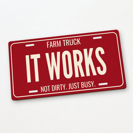 Farm Truck It Works Truck License Plate - 12 x 6 in aluminum license plate