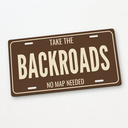 Take The Backroads Truck License Plate - 12 x 6 in aluminum license plate