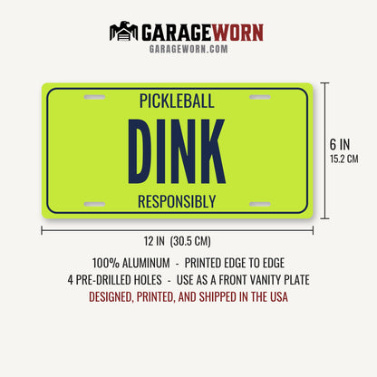 Pickleball Dink Pickleball License Plate - 12 x 6 in aluminum license plate