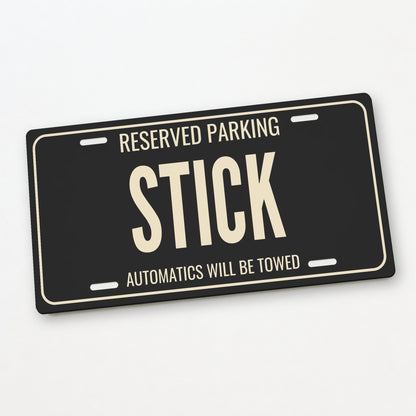 Reserved Parking Stick Manual Transmission License Plate Sign - 12 x 6 in aluminum vanity plate