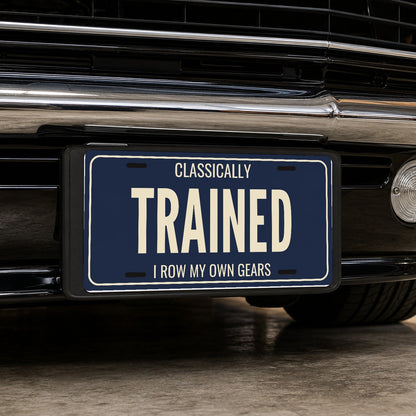 Classically Trained Stick Shift License Plate Sign - 12 x 6 in aluminum vanity plate