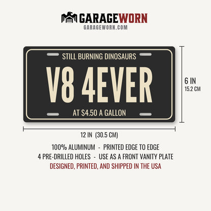 Still Burning Dinosaurs V8 Forever Car Guy License Plate Sign - 12 x 6 in aluminum license plate