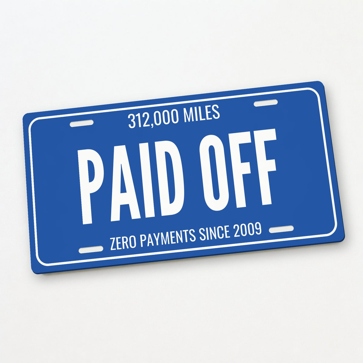 312,000 Miles Paid Off Car Guy License Plate Sign - 12 x 6 in aluminum license plate