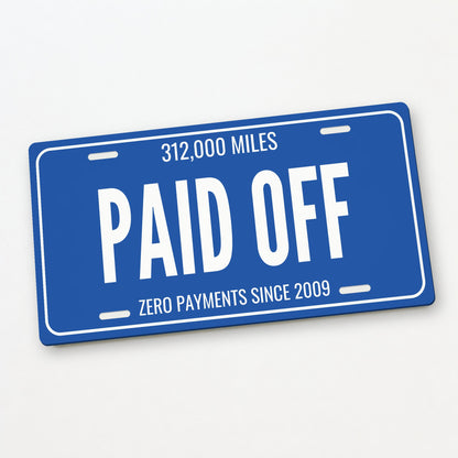 312,000 Miles Paid Off Car Guy License Plate Sign - 12 x 6 in aluminum license plate
