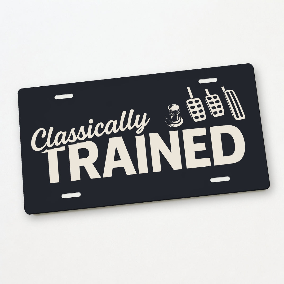 Classically Trained with Dimmer Stick Shift License Plate Sign - 12 x 6 in aluminum license plate