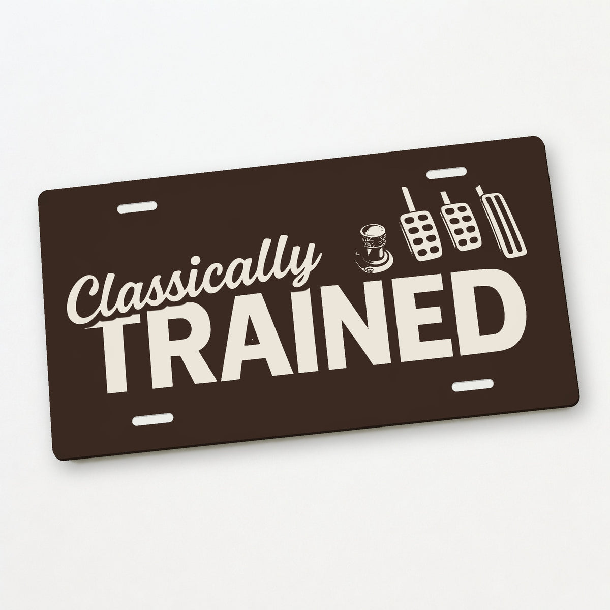 Classically Trained with Dimmer Stick Shift License Plate Sign - 12 x 6 in aluminum license plate