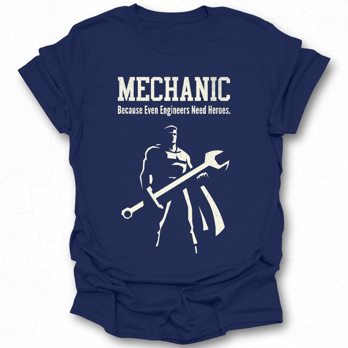 MECHANIC Because Even Engineers Need Heroes shirt