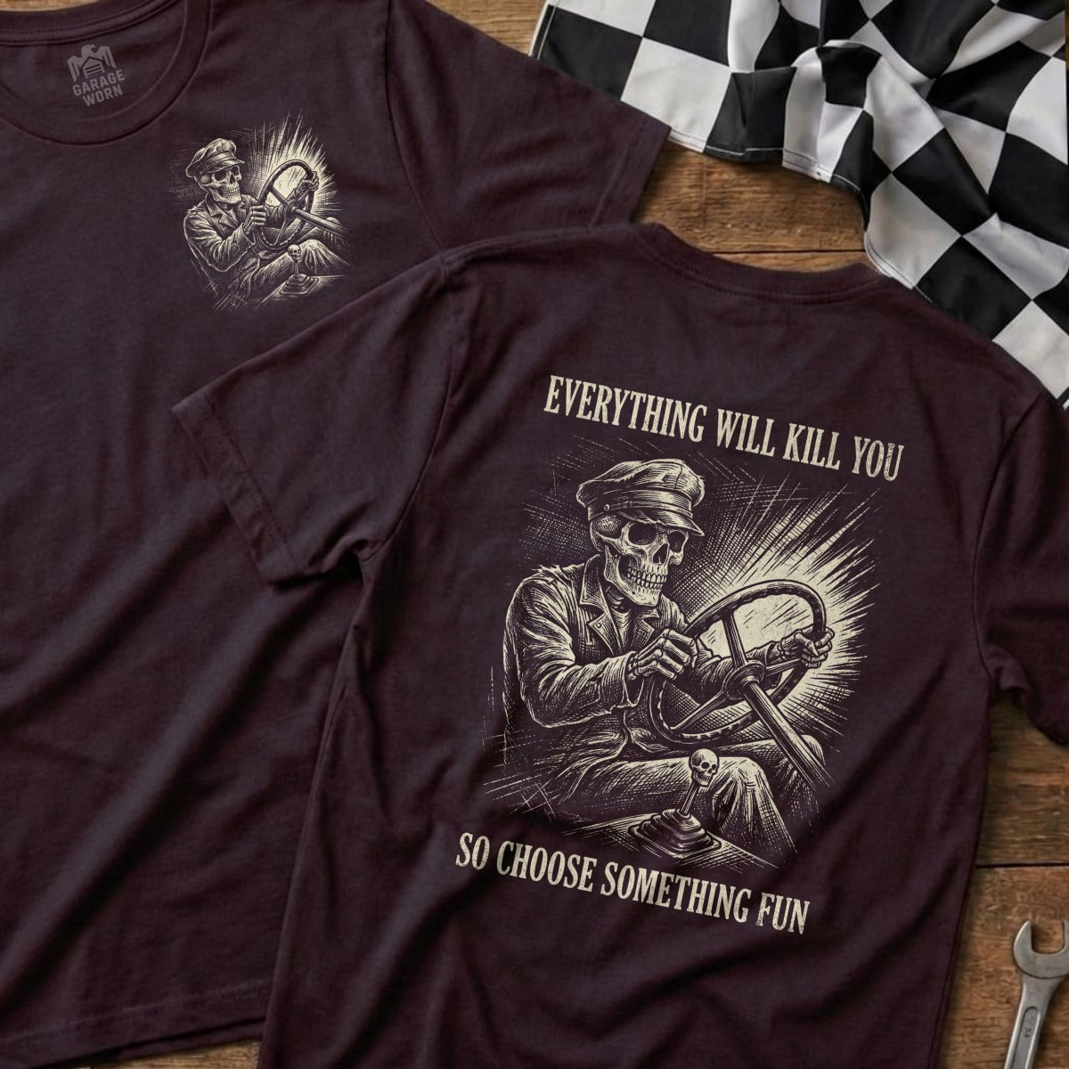 Skeleton driving with text "Everything will kill you so choose something fun."