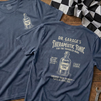 T-shirt with "Dr. Garage's Therapeutic Tonic" label and humorous text.