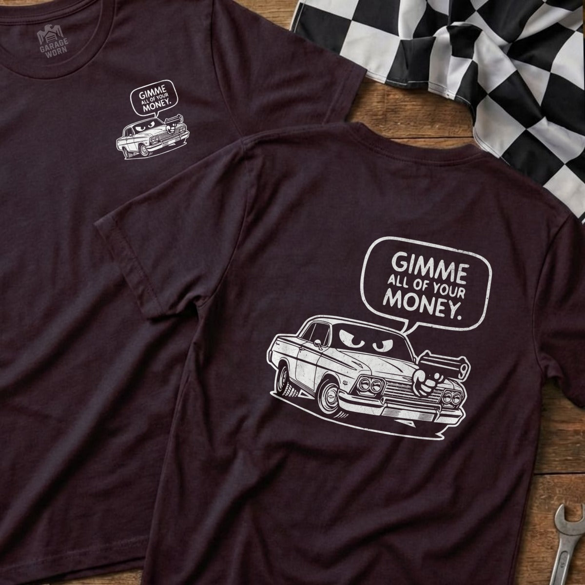 Maroon t-shirt with graphic of a car and text "Gimme All of Your Money."