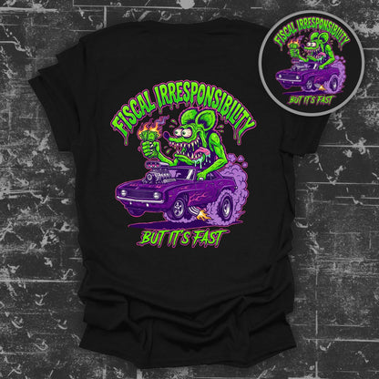Fiscal Irresponsibility But It's Fast Graphic Tee