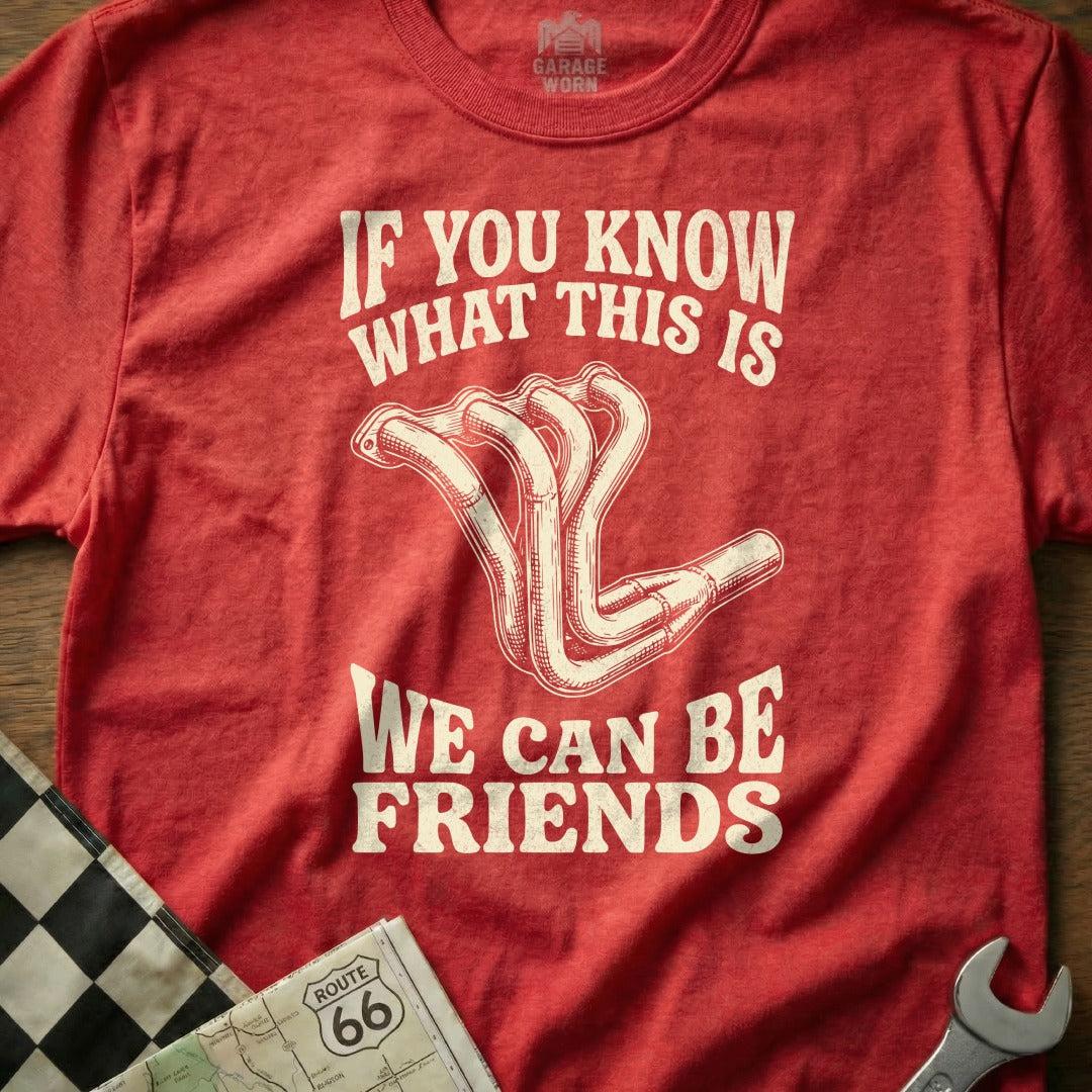 Red t-shirt with exhaust manifold graphic and "If you know what this is we can be friends" text.