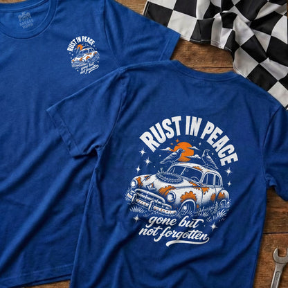 Blue t-shirt with "RUST IN PEACE gone but not forgotten" graphic on back.
