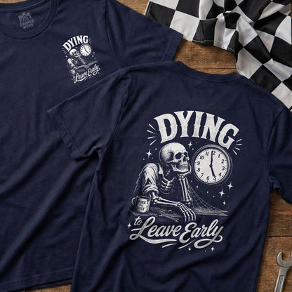 Navy t-shirt with skeleton motif reading "Dying to Leave Early".