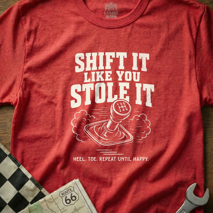 Red t-shirt with "SHIFT IT LIKE YOU STOLE IT" and gear shifter graphic.