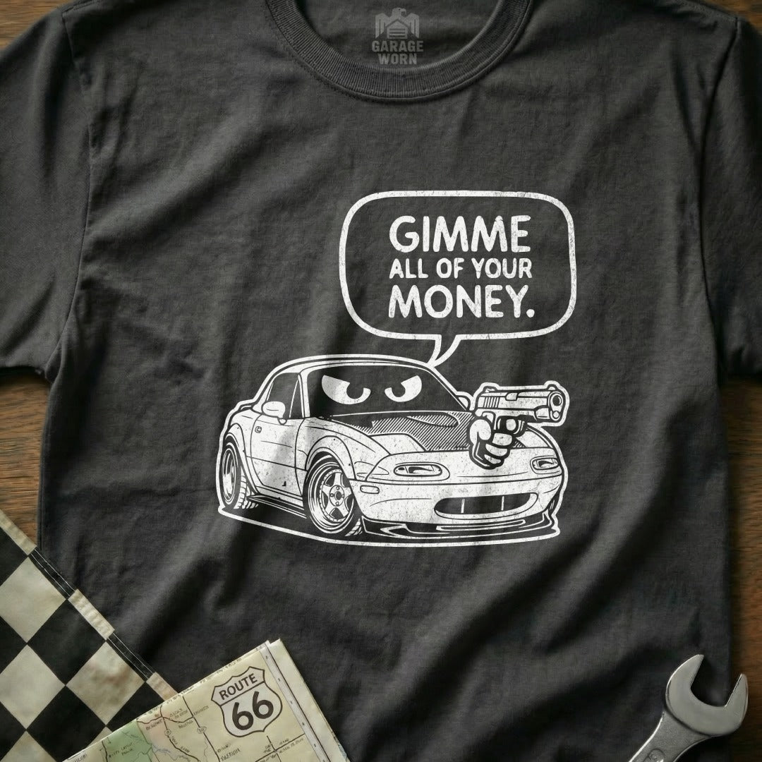 Funny Car Design with Gimme All of Your Money T-Shirt