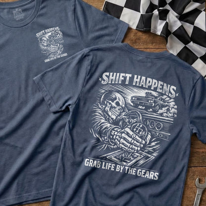 Shift Happens Grab Life By The Gears Graphic Shirt