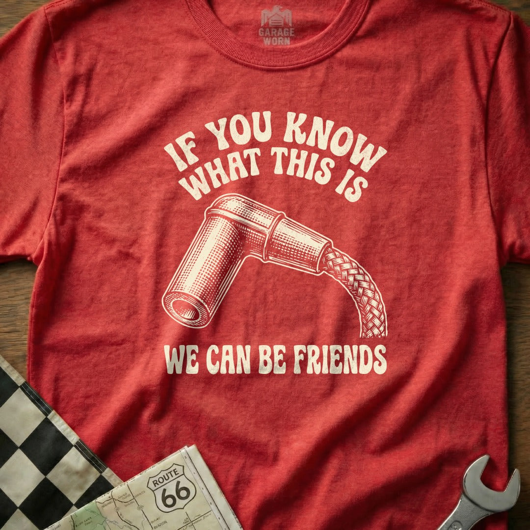 Red t-shirt with "If you know what this is, we can be friends" and spark plug graphic.