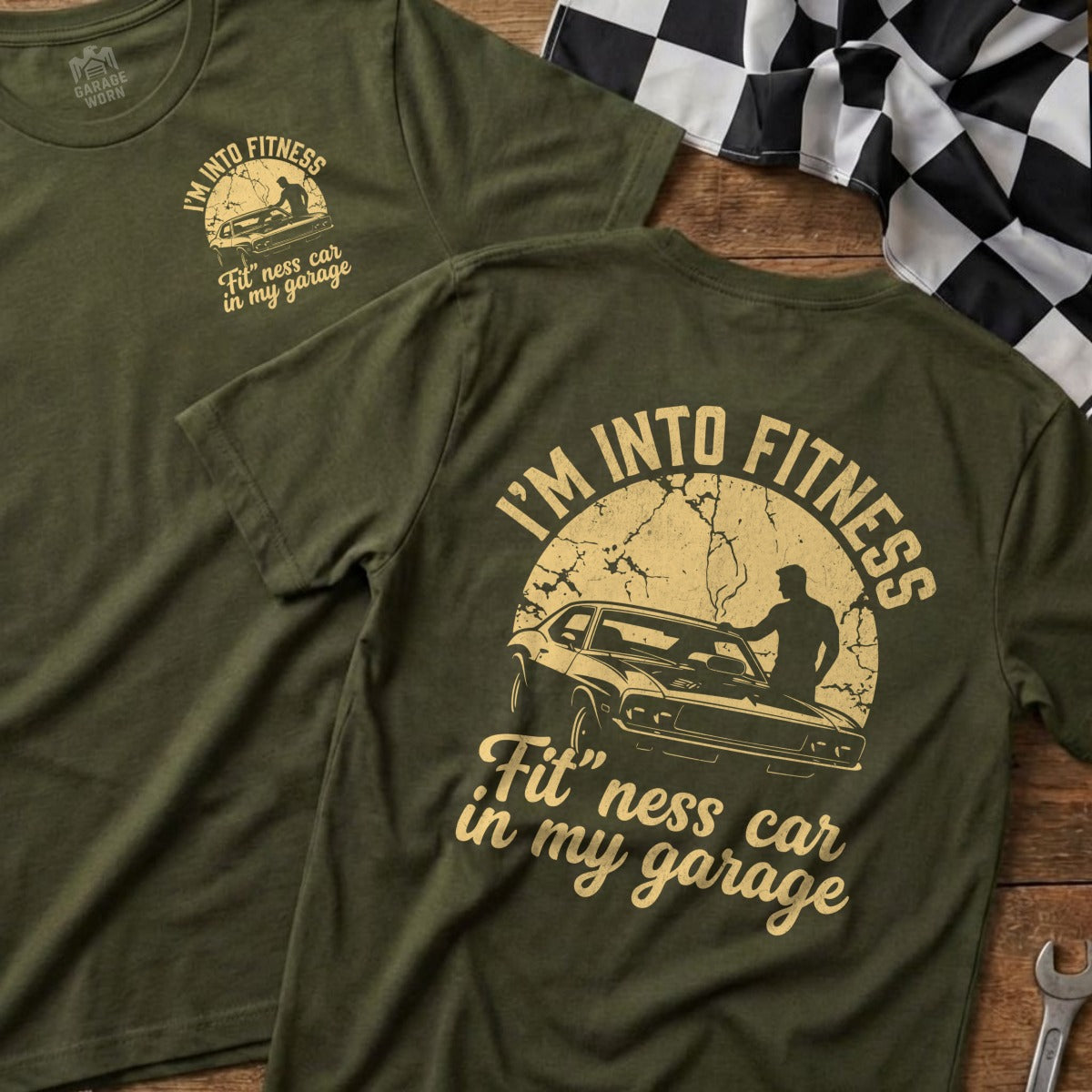 T-shirt with "I'm into fitness, fit'ness car in my garage" and muscle car graphic.