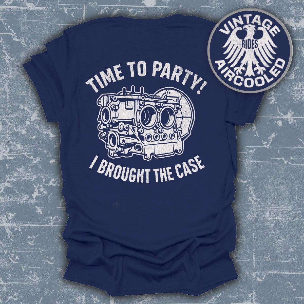 Time to Party I Brought the Case Vintage Rides Shirt
