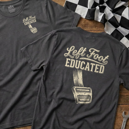 Dark t-shirt with "Left Foot Educated" and gas pedal graphic.