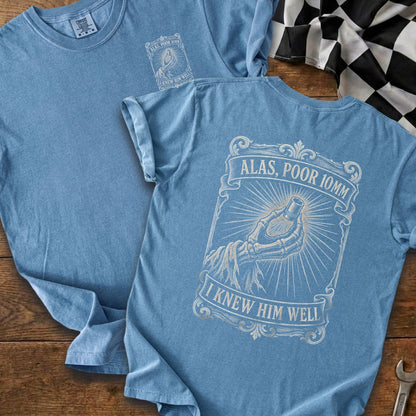 Blue t-shirt with "Alas, Poor 10mm I Knew Him Well" graphic.