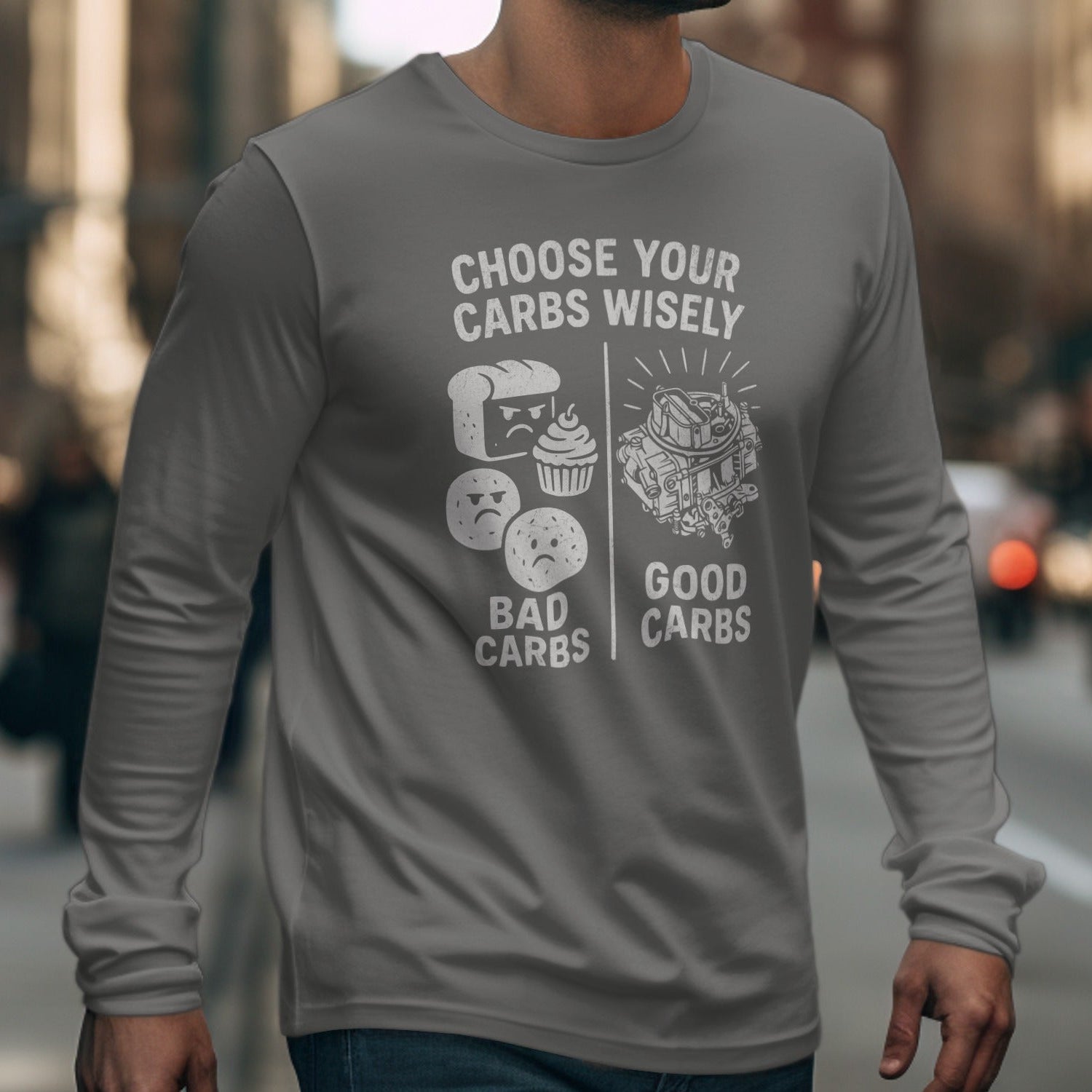 Choose Your Carbs Wisely Funny Message Shirt