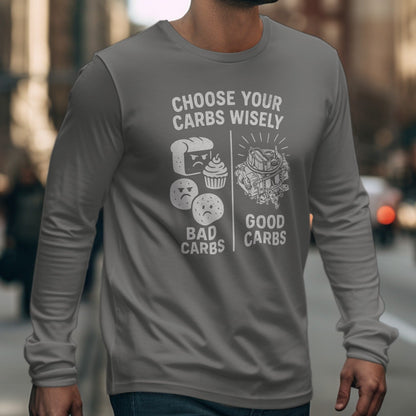 Choose Your Carbs Wisely Funny Message Shirt