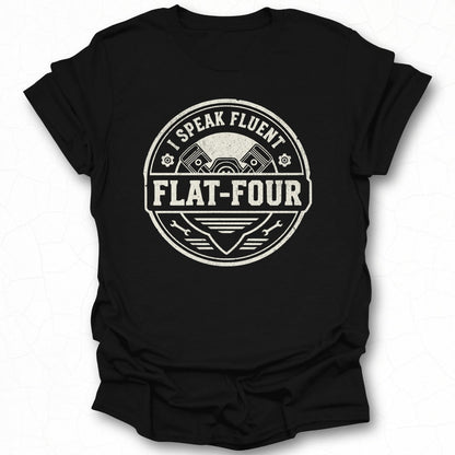 I Speak Fluent Flat-Four Engine Enthusiasts T-shirt