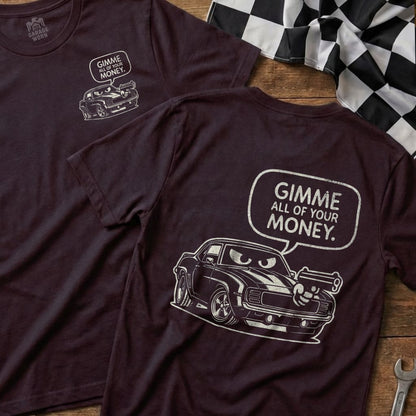 GIMME ALL OF YOUR MONEY Graphic Tee for Men