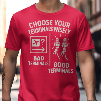 Choose Your Terminals Wisely Graphic T-shirt product
