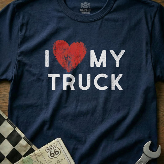 I Love My Truck Graphic T-Shirt Perfect For Truck Enthusiasts