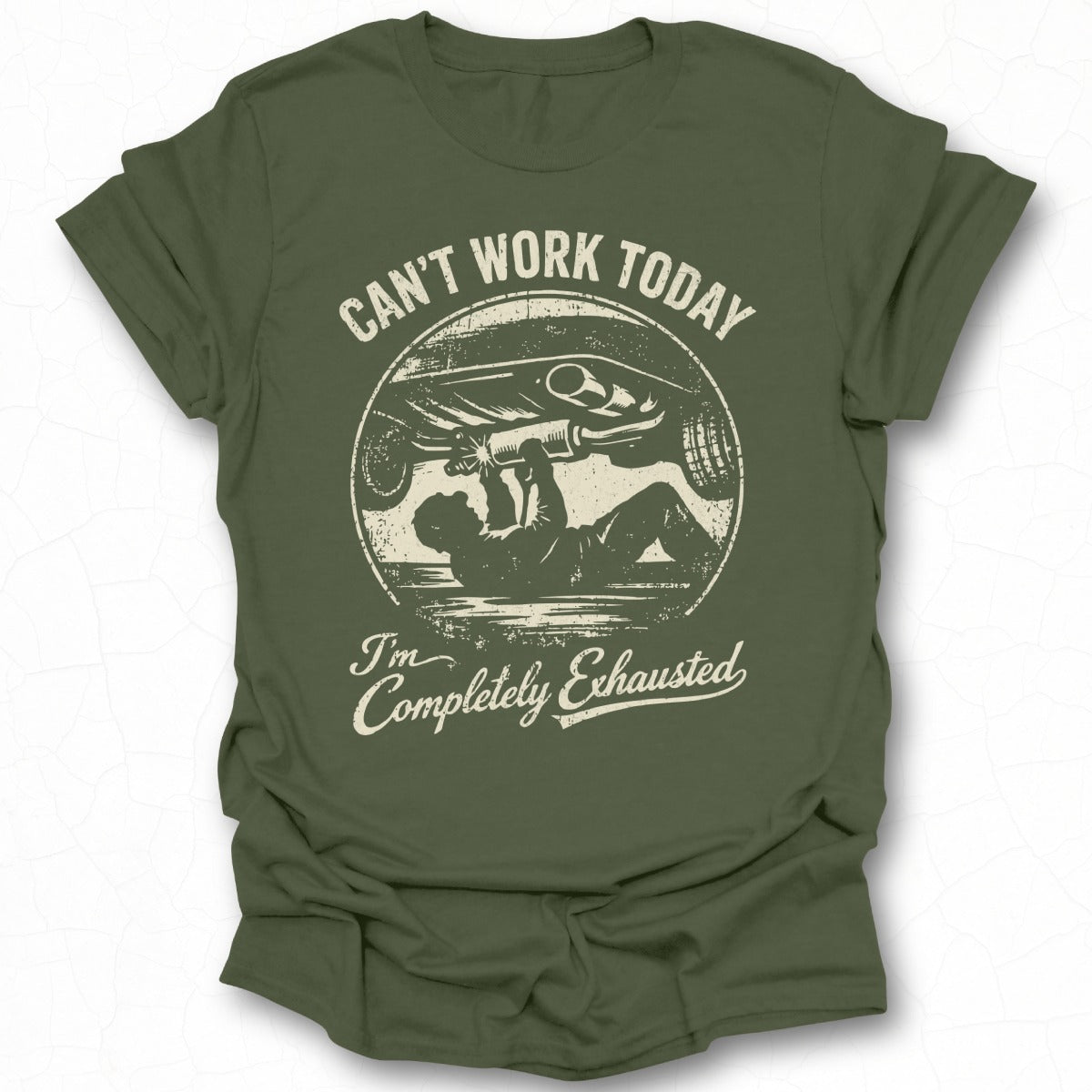 Can't Work Today I'm Completely Exhausted shirt