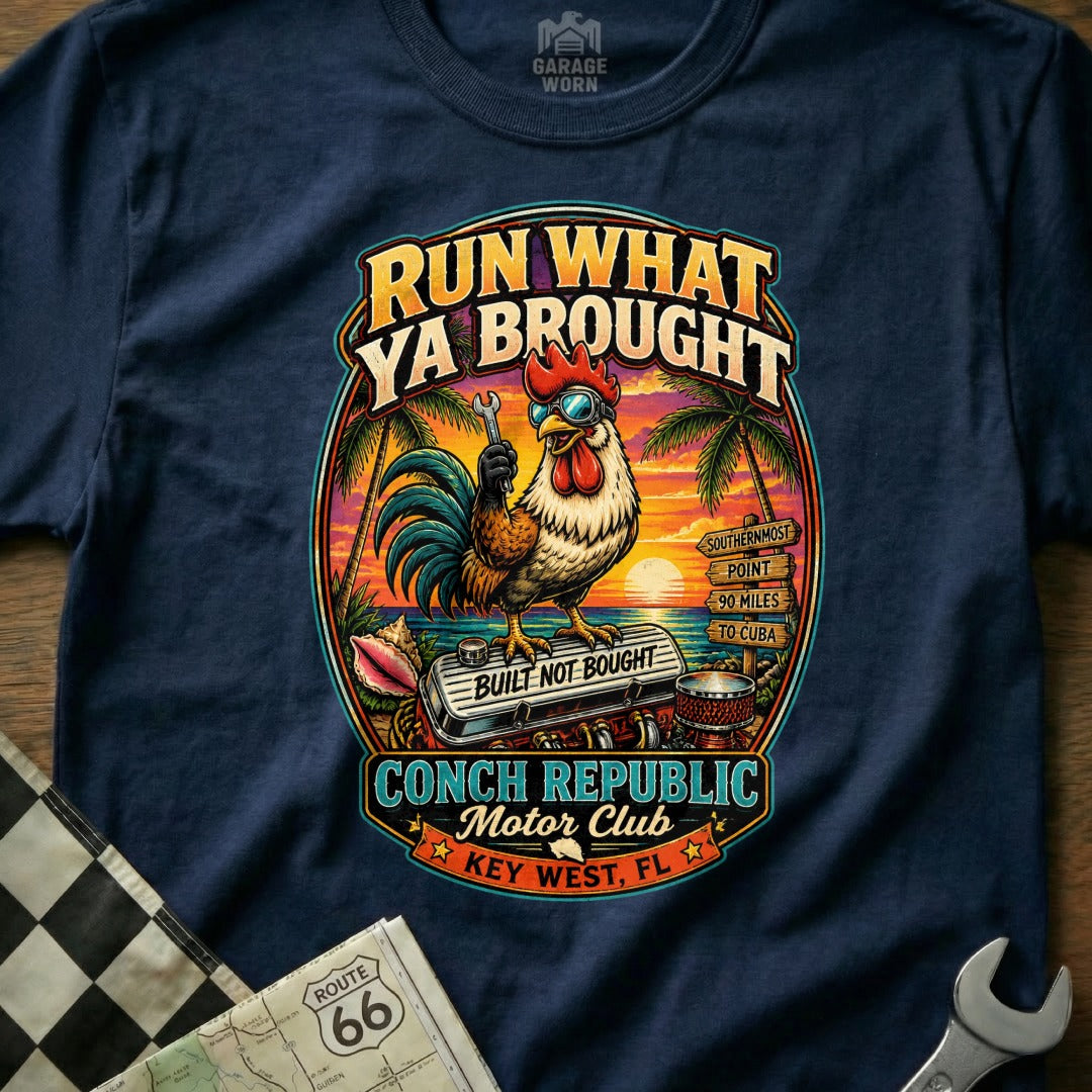 Rooster with wrench on engine, "Run What Ya Brought Conch Republic Motor Club Key West, FL" text.