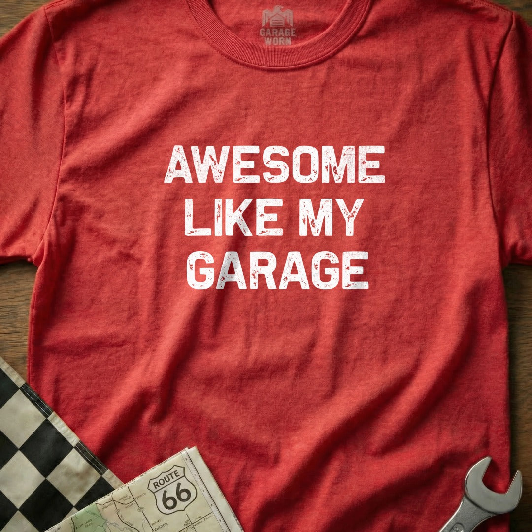 Red t-shirt with "Awesome Like My Garage" in white distressed text.