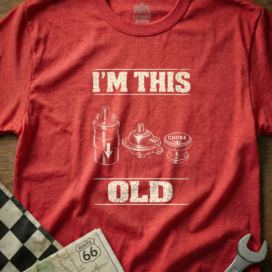 Red t-shirt with "I'm This Old" text and vintage engine parts.